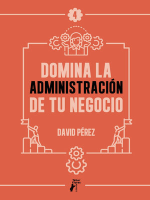 cover image of Domina la administración de tu negocio